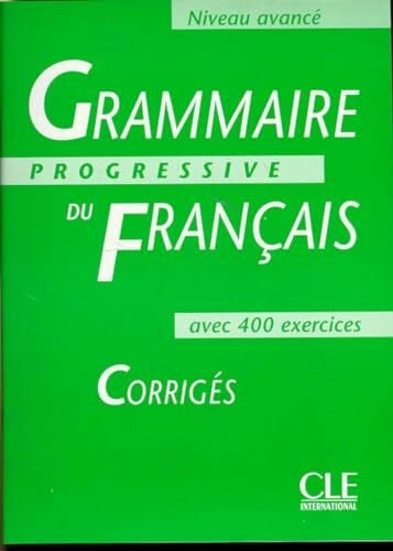 Frerot, Jean-Louis Grammaire Progressive Du Francais: CorrigesGrammaire progressive du français, niveau avancé : Corrigés
