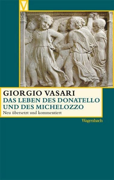 Alessandro Nova Das Leben des Donatello und des Michelozzo (Vasari-Edition)