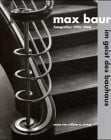Stephan Steins Max Baur im Geist des Bauhaus. Fotografien 1925-1960
