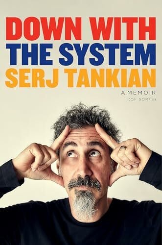 Tankian, Serj Down with the System: a Memoir
