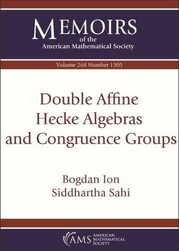 Sahi, Siddhartha Double Affine Hecke Algebras and Congruence Groups (Memoirs of the American Mathematical Society, 268, Band 268)