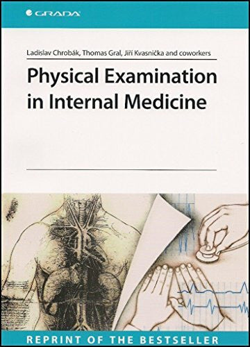 Chrobák, Ladislav Physical Examination in Internal Medicine: Reprint of the Bestseller