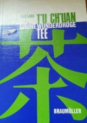 Aleijos T'u Ch'uan: Grüne Wunderdroge Tee