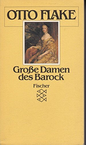 Flake, Otto Grosse Damen des Barock: Historische Porträts