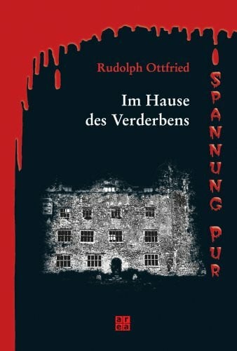 Ottfried, Rudolph Im Hause des Verderbens