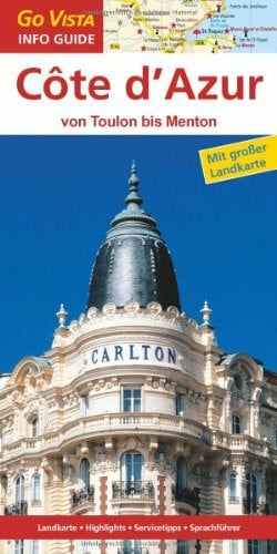 Blisse, Manuela Côte d'Azur: Von Toulon bis Menton: Von Toulon bis Menton. Highlights, Sevicetipps, Sprachführer