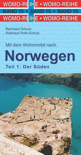 Roth-Schulz, Waltraud Mit dem Wohnmobil nach Süd-Norwegen: Der Süden (Womo-Reihe, Band 15)