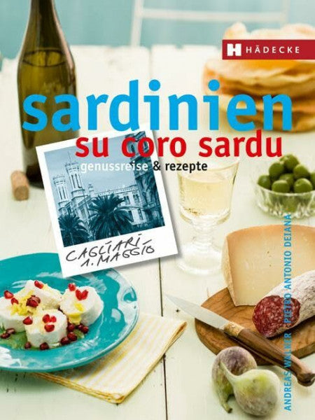 Walker, Andreas Sardinien – su coro sardu: Genussreise und Rezepte (Genussreise & Rezepte)