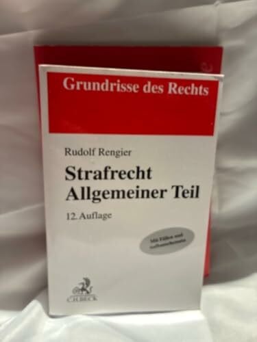 Rengier, Rudolf Strafrecht Allgemeiner Teil: Mit Fällen und Aufbauschemata (Grundrisse des Rechts)