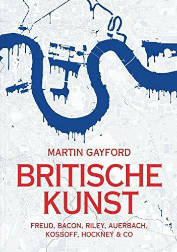 Korsmeier, Antje Britische Kunst: Freud, Bacon, Riley, Auerbach, Kossoff, Hockney & Co (KapitaleBibliothek)