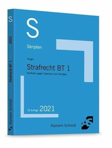Krüger, Rolf Skript Strafrecht BT 1: Straftaten gegen Eigentum und Vermögen (Skripten Strafrecht)