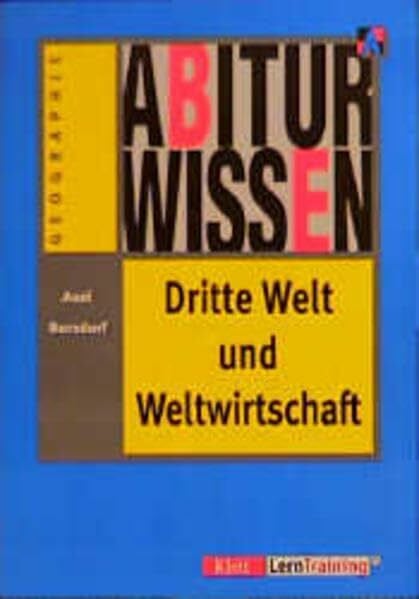 Borsdorf, Axel Abiturwissen, Dritte Welt und Weltwirtschaft (Abiturwissen Geographie)