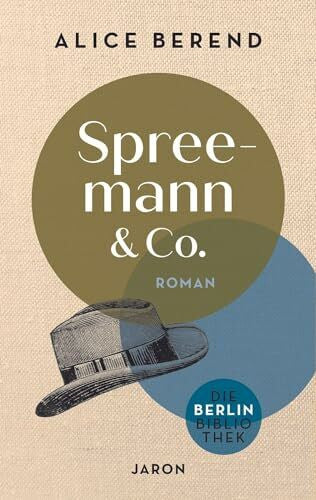 Berend, Alice Spreemann & Co. (Die Berlin-Bibliothek)