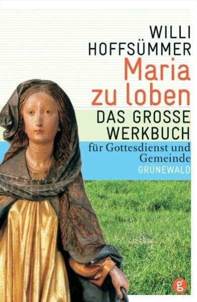 Hoffsümmer, Willi Maria zu loben: Das große Werkbuch für Gottesdienst und Gemeinde