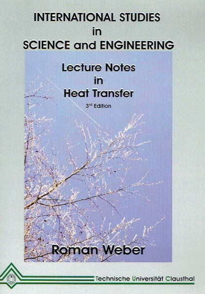 Weber, Roman Lecture Notes in Heat Transfer