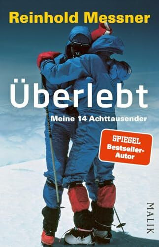 Messner, Reinhold Überlebt: Meine 14 Achttausender | Der Extrem-Bergsteiger und seine wichtigsten Berge