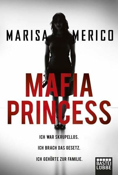 Lorenz, Isabell Mafia Princess: Ich war skrupellos. Ich brach das Gesetz. Ich gehörte zur Familie.