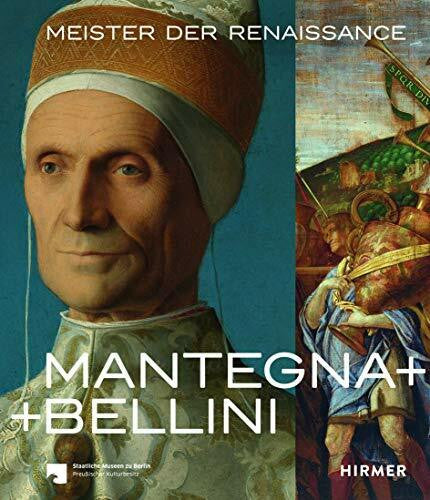 Vowles, Sarah Mantegna + Bellini: Meister der Renaissance