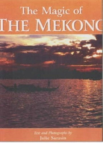 Sarasin, Julie The Magic of the Mekong