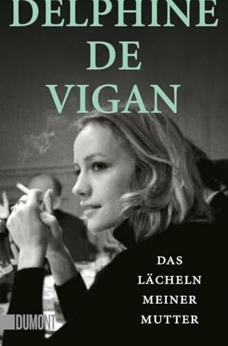 Vigan, Delphine Das Lächeln meiner Mutter