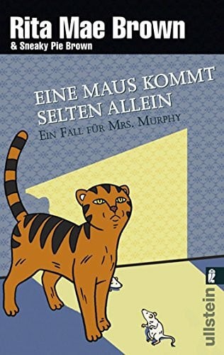 Brown, Rita Mae Eine Maus kommt selten allein: Ein Fall für Mrs. Murphy (Ein Mrs.-Murphy-Krimi, Band 15)
