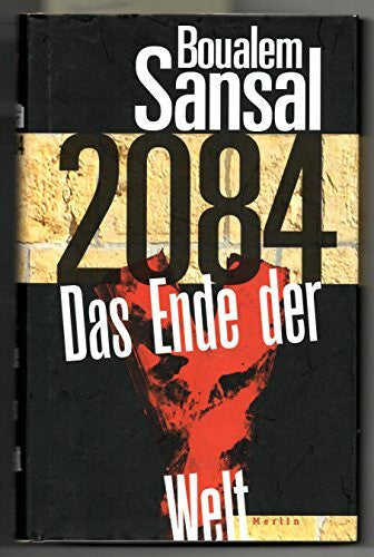 Wroblewsky, Vincent von 2084: Das Ende der Welt