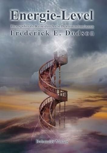 Frederick E. Dodson Energie-Level - Eine spektrale Reise durch die Bewusstseinsebenen