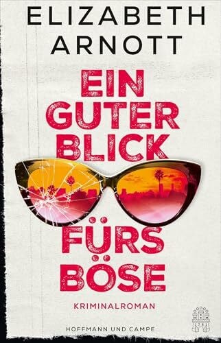 Licht, Erik Ein guter Blick fürs Böse: Kriminalroman | Mit Glamourfaktor und Gänsehautgarantie
