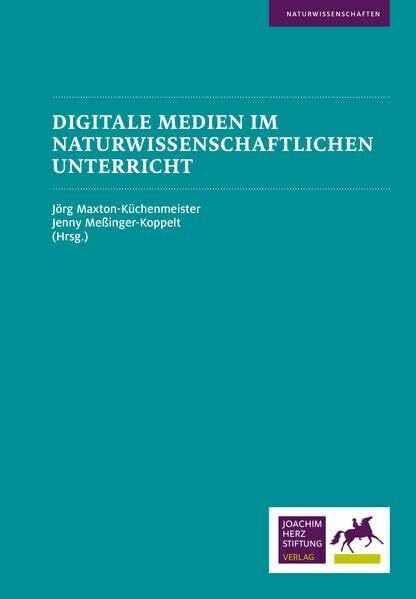 Meßinger-Koppelt, Jenny Digitale Medien im naturwissenschaftlichen Unterricht