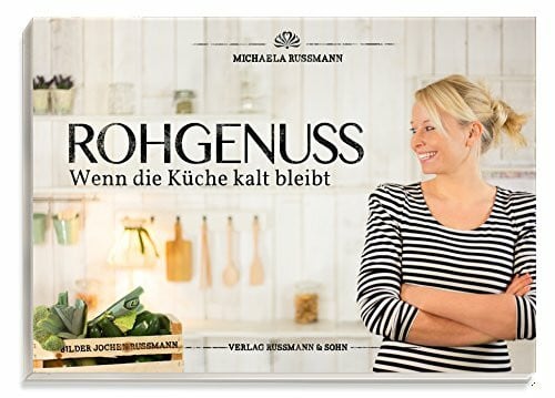 Russmann, Jochen ROHGENUSS – Wenn die Küche kalt bleibt