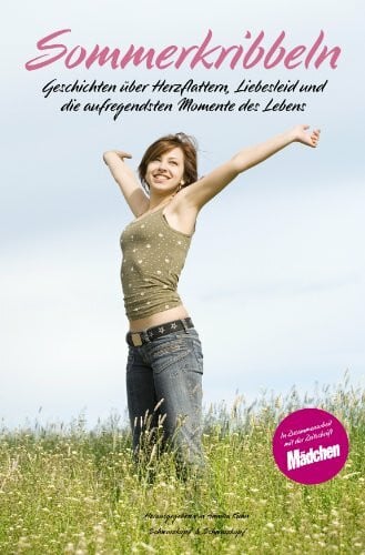 Kühn, Annika Sommerkribbeln: Geschichten über Herzflattern, Liebesleid und die aufregendsten Momente des Lebens
