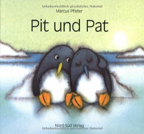 Pfister, Marcus Pit Und Pat: Penguin Pete and Pat (German Edition)