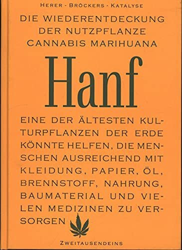 kuhnke, Frank Die Wiederentdeckung der Nutzpflanze Hanf-Cannabis-Marihuana