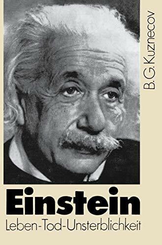 Kuznecov, B. Einstein: Leben ― Tod ― Unsterblichkeit