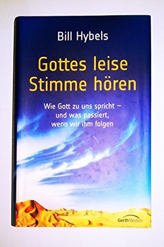 Elke Wiemer Gottes leise Stimme hören: wie Gott zu uns spricht - und was passiert, wenn wir ihm folgen