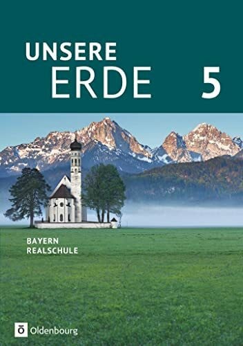 Huntemann, Volker Unsere Erde (Oldenbourg) - Realschule Bayern ab 2017 - 5. Jahrgangsstufe: Schulbuch