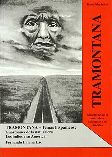 Lalana Lac, Fernando Tramontana, Temas hispanicos, Guardianes de la naturaleza, Los indios y su America, Schülerheft (Temas hispánicos)
