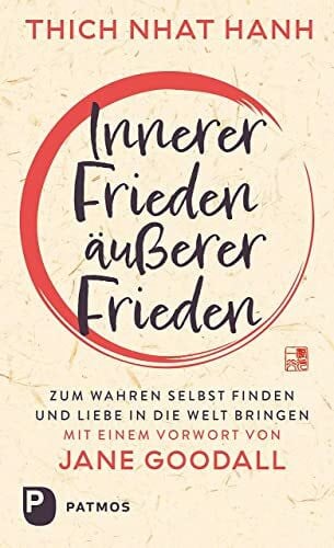 Richard, Ursula Innerer Frieden – äußerer Frieden: Zum wahren Selbst finden und Liebe in die Welt bringen.
