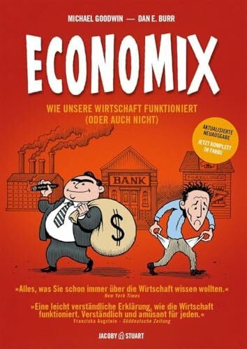 Jacoby, Edmund Economix – erstmals komplett in Farbe: Wie unsere Wirtschaft funktioniert (oder auch nicht)