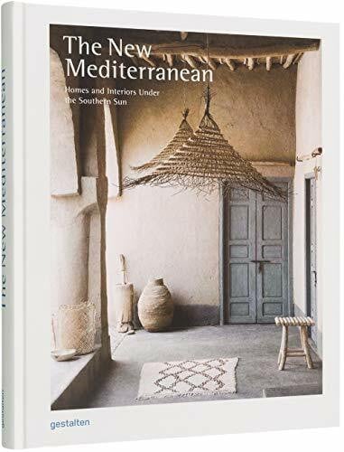 Klanten, Robert The New Mediterranean: Homes and Interiors under the Southern Sun