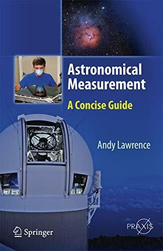 Lawrence, Andy Astronomical Measurement: A Concise Guide (Springer Praxis Books)