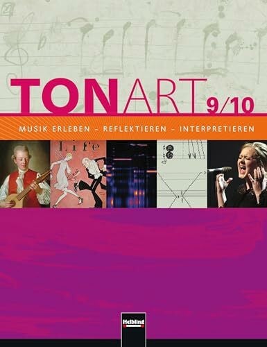 Niklas, Florian TONART 9/10 D (Ausgabe 2013) Schulbuch: Musik erleben - reflektieren - interpretieren: Klasse 9/10. Musik erleben - reflektieren - interpretieren ... erleben - reflektieren - interpretieren)