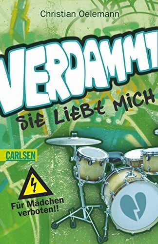 Oelemann, Christian Für Mädchen verboten: Verdammt, sie liebt mich!