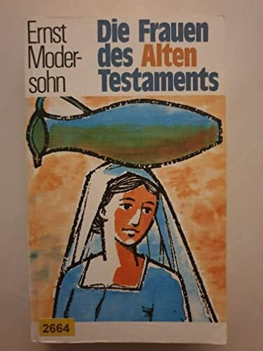 Modersohn, Ernst Die Frauen des Alten Testaments (TELOS - Taschenbücher)