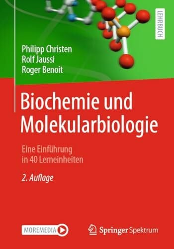 Christen, Philipp Biochemie und Molekularbiologie: Eine Einführung in 40 Lerneinheiten