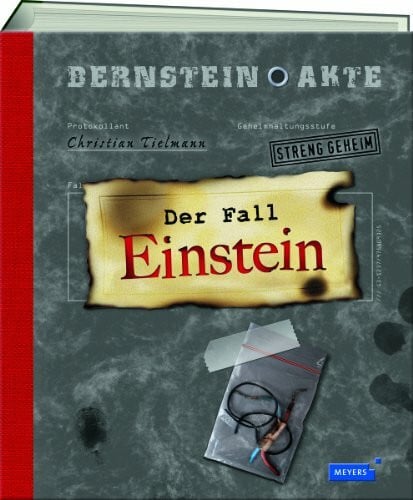 Tielmann, Christian Bernstein-Akte - Der Fall Einstein/Band 3: Geheimhaltungsstufe: Streng geheim (Meyers Bernstein-Akte)