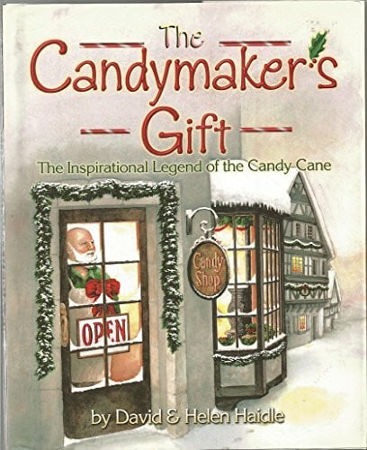 Haidle, David The Candymaker's Gift: A Legend of the Candy Cane