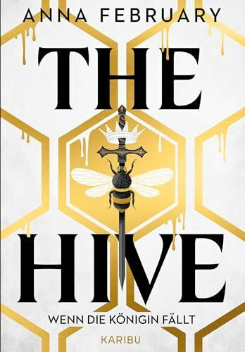 Krüger, Knut The Hive – Wenn die Königin fällt: Fesselnde Dystopie mit fantastischen Elementen und Goldfolienausstattung