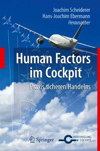 Scheiderer, Joachim Human Factors im Cockpit: Praxis sicheren Handelns für Piloten