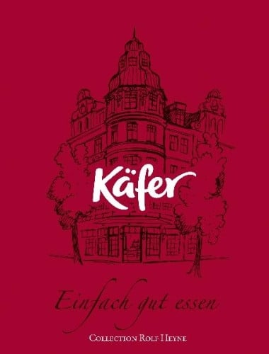 Käfer, Michael Käfer - Einfach gut essen